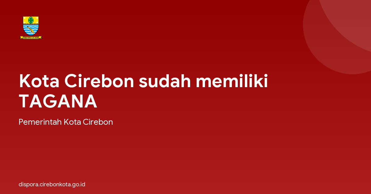 Kota Cirebon sudah memiliki TAGANA