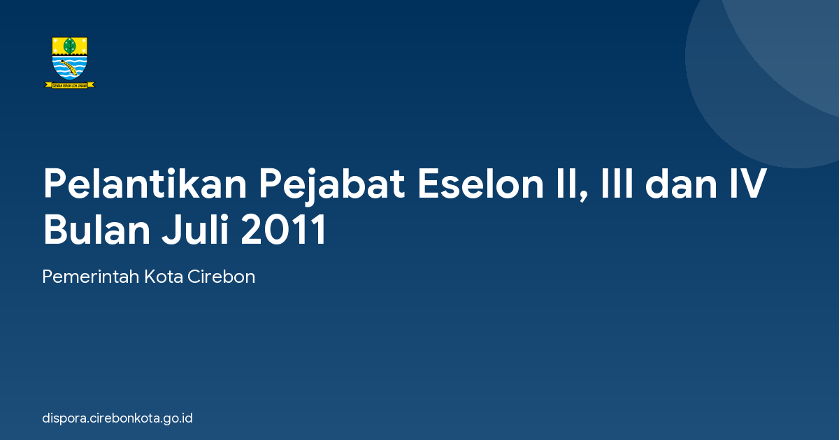 Pelantikan Pejabat Eselon II, III dan IV Bulan Juli 2011
