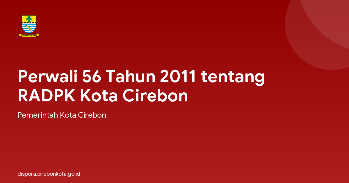Perwali 56 Tahun 2011 tentang RADPK Kota Cirebon