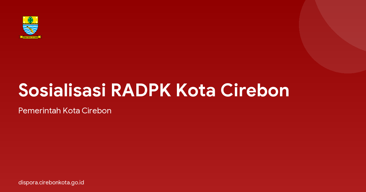 Sosialisasi RADPK Kota Cirebon