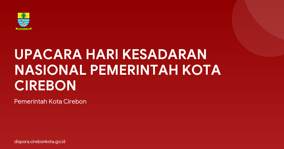 UPACARA HARI KESADARAN NASIONAL PEMERINTAH KOTA CIREBON