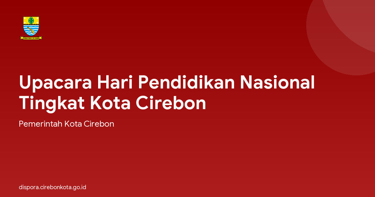 Upacara Hari Pendidikan Nasional  Tingkat Kota Cirebon